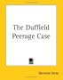 The Duffield Peerage Case