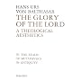 Glory of the Lord: A Theological Aesthetics : The Realm of Metaphysics in Antiquity (Balthasar, Hans Urs Von//Glory of the Lord)