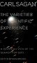 The Varieties of Scientific Experience: A Personal View of the Search for God The Varieties of Scientific Experience: A Personal View of the Search for God