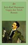 Huysmans, Joris-Karl - Gegen den Strich bestellen