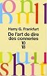 De l'art de dire des conneries : (On Bullshit)