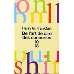 De l'art de dire des conneries : (On Bullshit)