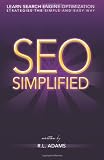 SEO Simplified: Learn Search Engine Optimization Strategies and Principles for Beginners (The SEO Series) (Volume 2) 