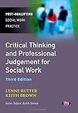Critical thinking and professional judgement for social work