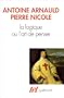 La logique, ou, L'art de penser