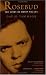 Rosebud the Story of Orson Wells