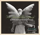 For Those Who Grieve
 Comfort and Peace in Times of Sorrow,
Dennis Jernigan