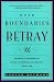 When Boundaries Betray Us: Beyond Illusions of What Is Ethical in Therapy and Life