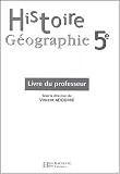 Histoire-G�ographie, 5e (Manuel du professeur)