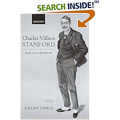 Charles Villiers Stanford: Man and Musician