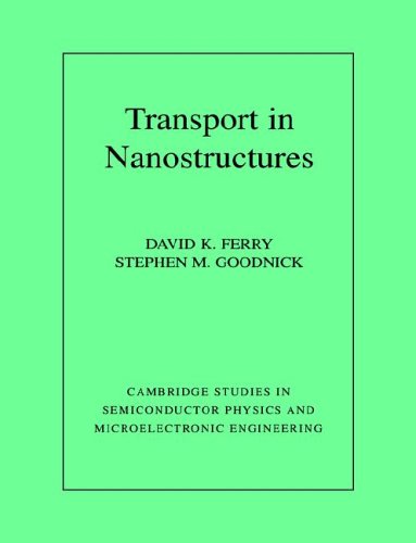 Transport in Nanostructures (Cambridge Studies in Semiconductor Physics and Microelectronic Engineering) under Condensed Matter in The Books Store