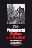 Produkt-Bild: Die Wehrmacht: Mythos und Realit&auml;t. Sonderausgabe