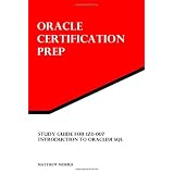 Study Guide for 1Z0-007: Introduction to Oracle9i SQL: Oracle Certification Prep