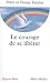 Le courage de se libérer (Collections Spiritualites)
