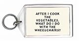 After I cook the vegetables, what do I do with the wheelchairs? Keychain