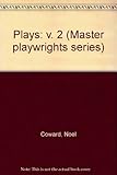 Plays [of] Noël Coward