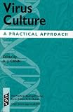 Virus Culture: A Practical Approach (Practical Approach Series)
