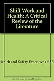 Shift work and health : a critical review of the literature