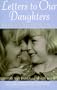 Letters to Our Daughters: Mother's Words of Love