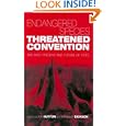 Endangered Species, Threatened Convention: The Past, Present and Future of CITES, the Convention on International Trade... by Jon Hutton and Barnabas Dickson