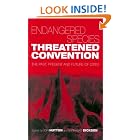 Endangered Species, Threatened Convention: The Past, Present and Future of CITES, the Convention on... by Jon Hutton and Barnabas Dickson