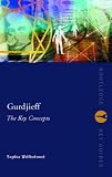 Gurdjieff: The Key Concepts (Routledge Key Guides)