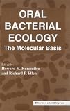 Oral Bacterial Ecology: The Molecular Basis