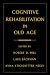 Cognitive Rehabilitation in Old Age