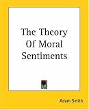 The Theory Of Moral Sentiments