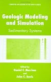 Review Springer  / Geologic Modeling and Simulation - Sedimentary Systems (COMPUTER APPLICATIONS IN THE EARTH SCIENCES (Computer Applications in the Earth Sciences)