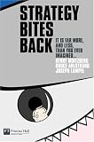 Strategy Bites Back: It Is A Lot More, And Less, Than You Ever Imagined...