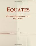 Equates: Webster's Quotations, Facts and Phrases