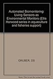 Automated biomonitoring : living sensors as environmental monitors