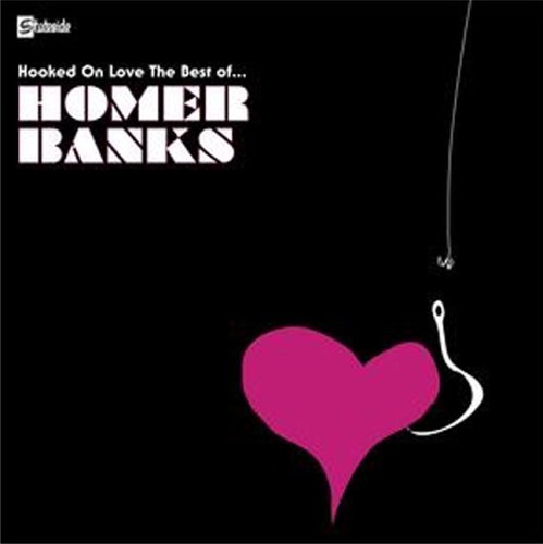 CD-Charts  Search : Hooked On Love: The Best of Homer Banks