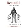 Beautiful. And Ugly Too