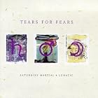 Saturnine Martial and Lunatic by Tears For Fears