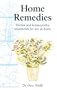 Home Remedies: Herbal and Homeopathic Treatments for Use at Home