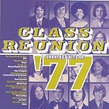 Class Reunion: The Greatest Hits of 1977