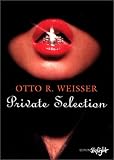 Private Selection - Otto R. Weisser