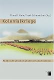 Produkt-Bild: Kolonialkriege. Milit&auml;rische Gewalt im Zeichen des Imperialismus
