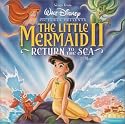 Little Mermaid II: Return to the Sea