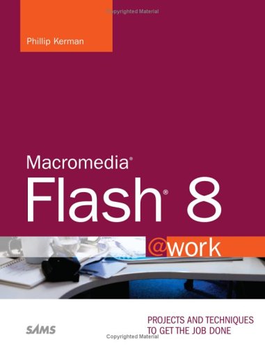 Cover image : Macromedia Flash 8 @work: Projects and Techniques to Get the Job Done (@Work)