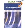 Animal Experimentation: A Guide to the Issues