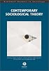 Contemporary Sociological Theory (Blackwell Readers in Sociology (Paper))