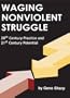 Waging Nonviolent Struggle: 20th Century Practice And 21st Century Potential