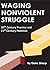 Waging Nonviolent Struggle: 20th Century Practice And 21st Century Potential