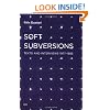 Soft Subversions: Texts and Interviews 1977-1985 (Foreign Agents) (Semiotext(e) / Foreign Agents)