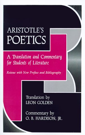 Aristotle's Poetics: A Translation and Commentary for Students of Literature (Florida Atlantic University Books), by Leon Golden, O. B. Ha