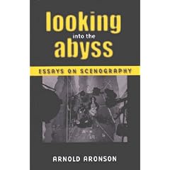 Looking into the Abyss: Essays on Scenography (Theatre: theory, text, performance)