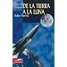 de la Tierra a la Luna (Clasicos de la Literatura (Edimat Libros))